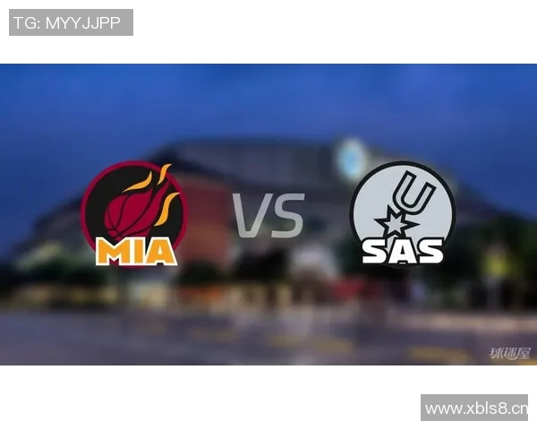 热火计划让韦尔与阿德巴约首发搭档对抗马刺表现出色